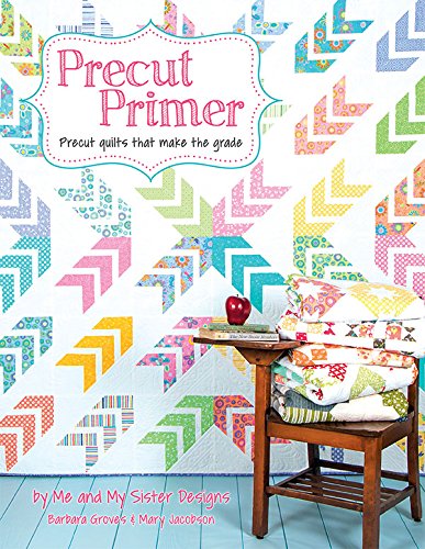 Ksiazka z wzorami na koldry Precut Primer Quilt firmy Me and My Sister Designs